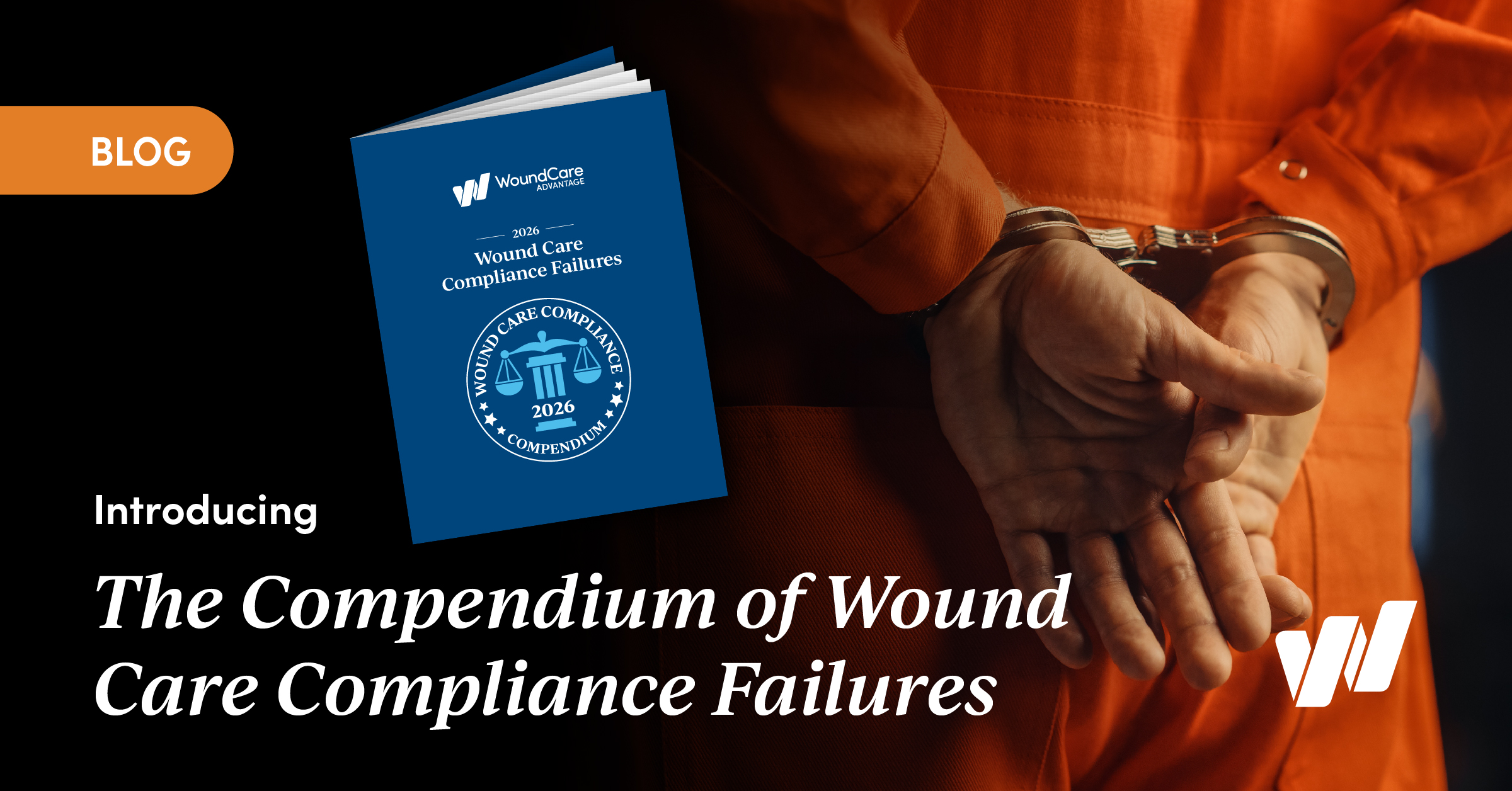 The Wound Care Compliance Failures Are In, And They're Wild